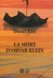 Daniel Katz - La mort d'Orvar Klein.