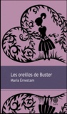 Maria Ernestam - Les oreilles de Buster.