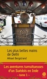 Mikael Bergstrand - Les plus belles mains de Delhi.