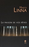 Martti Linna - La maison de vos rêves.