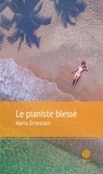 Maria Ernestam - Le pianiste blessé.