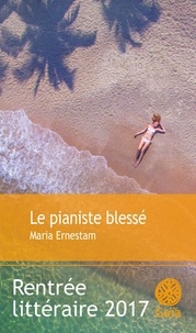 Maria Ernestam - Le pianiste blessé.