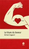 Michael Enggaard - Le blues du boxeur.