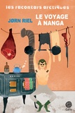 Jorn Riel - Les racontars arctiques  : Le voyage à Nanga - Un racontar exceptionnellement long.