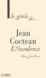 Brigitte Arnaud - Jean Cocteau. L'Insolence.