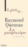 Brigitte Arnaud - Raymond Queneau. La Pataphysique.