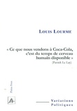 Louis Lourme - "Ce que nous vendons à Coca-Cola, c'est du temps de cerveau humain disponible" (Patrick Le Lay).