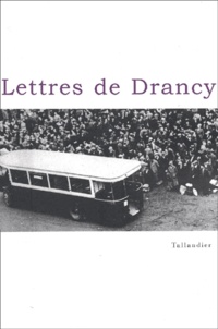 Denis Peschanski et Antoine Sabbagh - Lettres De Drancy.