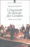 Georges Poisson - L'aventure du retour des cendres.