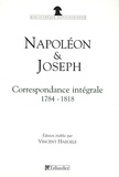 Vincent Haegele - Napoléon et Joseph Bonaparte - Correspondance intégrale 1784-1818.