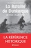 Dominique Lormier - La bataille de Dunkerque - 26 mai-4 juin 1940, comment l'armée française a sauvé l'Angleterre.