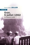 Guillaume Zeller - Oran - 5 juillet 1962.