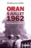 Guillaume Zeller - Oran - 5 juillet 1962.