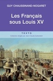 Guy Chaussinand-Nogaret - Les Français sous Louis XV.