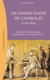 Michel Kerautret - Les grands traités du Consulat (1799-1804).