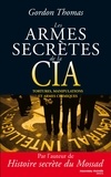 Gordon Thomas - Les armes secrètes de la CIA - Tortures, manipulations et armes chimiques.