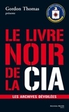 Yvonnick Denoël - Le livre noir de la CIA.