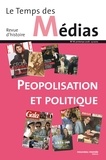 Christian Delporte et Jamil Dakhlia - Le Temps des Médias N° 10, Printemps 200 : Peopolisation et politique.