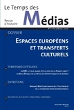 Michael Palmer - Le Temps des Médias N° 11 : Espaces européens et transferts culturels.