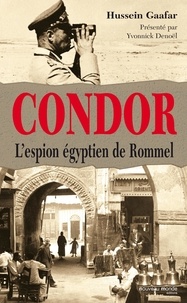 Hussein Gaafar - Condor - L'espion de Rommel.