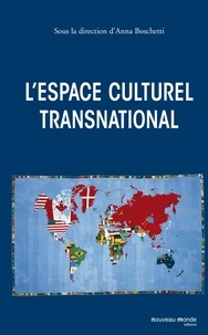 Anna Boschetti - L'espace culturel transnational.