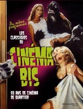 Laurent Aknin - Cinéma Bis - Coffret 2 volumes : Cinéma Bis, 50 ans de cinéma de quartier ; Les classiques du cinéma bis.