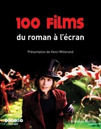 Henri Mitterand - 100 films - Du roman à l'écran.