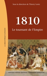  LENTZ THIERRY - 1810 - Le tournant de l'Empire.