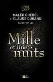 Malek Chebel et Claude Durand - Les Mille et une nuits.