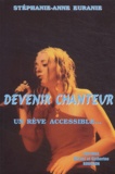 Stéphanie-Anne Euranie - Devenir chanteur - Un rêve accessible....