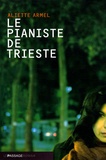 Aliette Armel - Le pianiste de Trieste.
