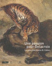 Christophe Leribault - Une passion pour Delacroix - La collection Karen B. Cohen.