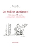 Guyette Lyr - Les mille et une femmes - Petit manuel de survie pour messieurs en terrain miné.