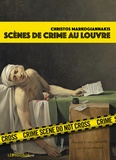 Christos Markogiannakis - Scènes de crime au Louvre.