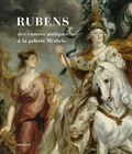 Marianne Cojannot-Le Blanc et Evelyne Prioux - Rubens - Des camées antiques à la galerie Médicis.