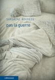 Sandrine Roudeix - Pas la guerre.