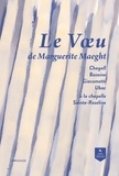 Yohan Rimaud - Le voeu de Marguerite Maeght - Marc Chagall, Jean Bazaine, Raoul Ubac et Diego Giacometti à la chapelle Sainte-Roseline.