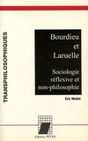 Eric Mollet - Bourdieu et Laruelle - Sociologie réflexive et non-philosophie.