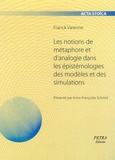 Franck Varenne - Les notions de métaphore et d'analogie dans les épistémologies des modèles et des simulations.