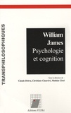 Claude Debru et Christiane Chauviré - William James - Psychologie et cognition.
