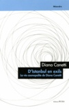 Diana Canetti - D'Istanbul en exils - La vie cosmopolite de Diana Canetti.