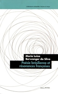 Maria Luiza Berwanger da Silva - Poésie brésilienne et résonances françaises.