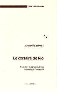 Antônio Torres - Le corsaire de Rio.