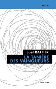 Joël Raffier - La tanière des vainqueurs. Séjours et voyages au Cameroun et au Congo.