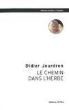 Didier Jourdren - Le chemin dans l'herbe.