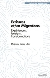 Delphine Leroy - Écritures et/ en migrations - Expériences, tensions, transformations.