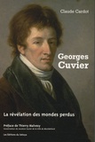 Claude Cardot - Georges Cuvier - La révélation des mondes perdus.
