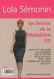 Lola Sémonin - Les brèves de la Madeleine - Volume 2.