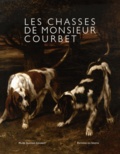 Gilbert Titeux - Les Chasses de Monsieur Courbet.