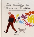 Marie Desmargers et Coline Therville - Les couleurs de Monsieur Matisse.